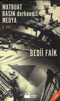 Matbuat Basın Derken...medya 3