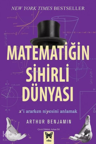 Matematiğin Sihirli Dünyası ;X'i Ararken Niyesini Anlamak