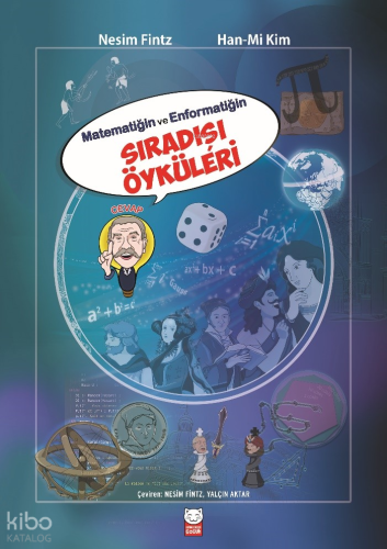 Matematiğin ve Enformatiğin Sıradışı Öyküleri | Nesim Fintz | Kırmızık