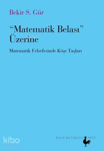 Matematik Belası Üzerine; Matematik Felsefesinde Köşe Taşları