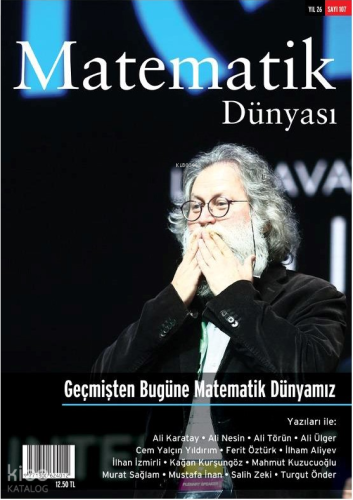 Matematik Dünyası Dergisi Sayı: 107 Yıl: 2019