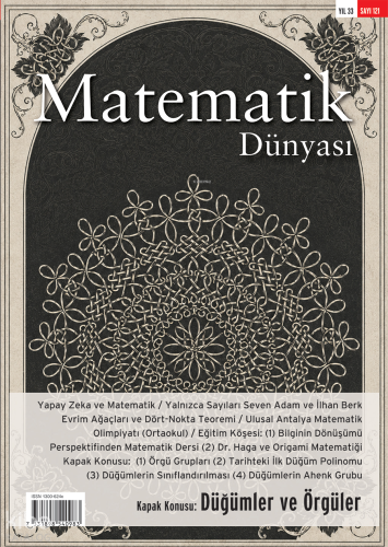 Matematik Dünyası Dergisi Sayı: 121 Yıl: 2026-1;Düğümler ve Örgüler | 