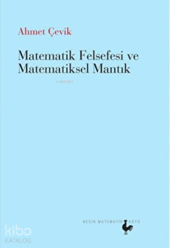 Matematik Felsefesi ve Matematiksel Mantık