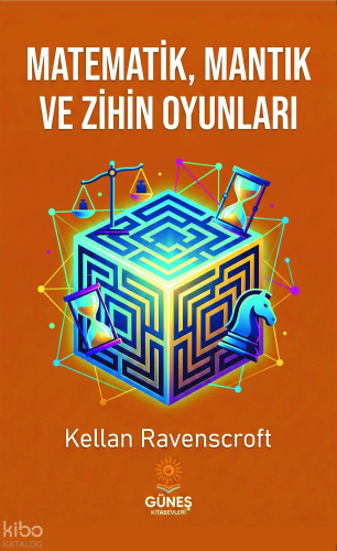 Matematik, Mantık ve Zihin Oyunları;Ayrıntılı Çözümler - Klasik Siyah Beyaz Çizimler
