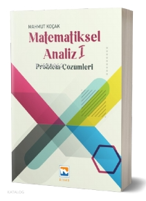 Matematiksel Analiz – I Problem Çözümleri