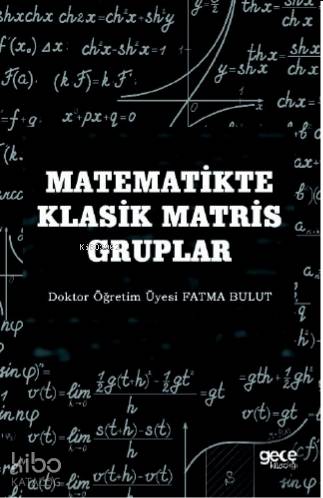 Matematikte Klasik Matris Gruplar