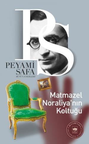 Matmazel Noraliya'nın Koltuğu | Peyami Safa | Ötüken Neşriyat