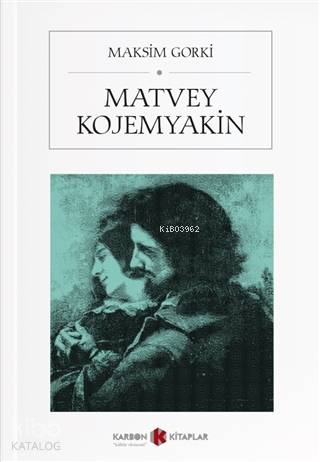 Matyev Kojemyakin | Maksim Gorki | Karbon Kitaplar