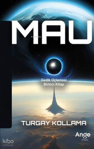 Mau;Gedik Üçlemesi Birinci Kitap