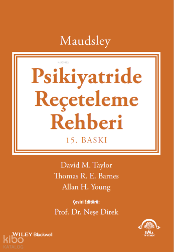 Maudsley: Psikiyatride Reçeteleme Rehberi | David Taylor | EMA Tıp Kit
