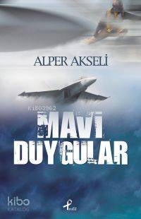 Mavi Duygular | Alper Akseli | Profil Kitap