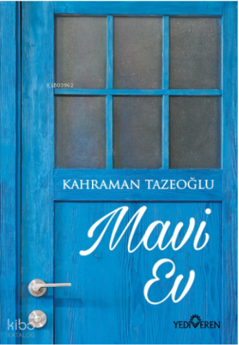 Mavi Ev | Kahraman Tazeoğlu | Yediveren Yayınları