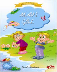 Mavi Göl | Tuncel Altınköprü | Çilek Yayınları