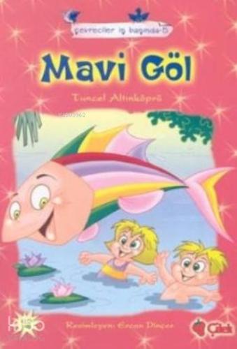 Mavi Göl | Tuncel Altınköprü | Çilek Yayınları