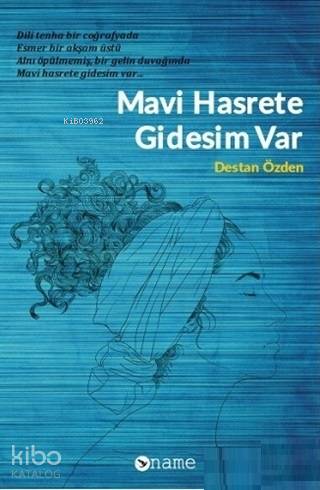 Mavi Hasrete Gidesim Var