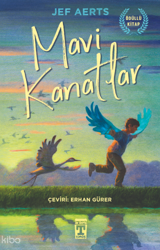 Mavi Kanatlar | Jef Aerts | İlk Genç Timaş Yayınları