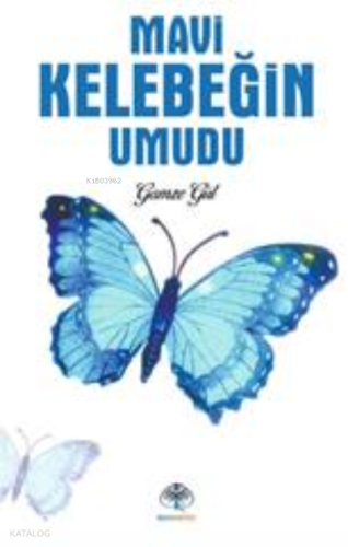 Mavi Kelebeğin Umudu