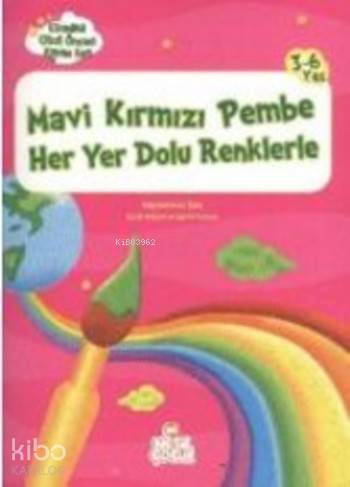 Mavi Kırmızı Pembe Her Yer Dolu Renklerle | Hayrünnisa Şen | Nesil Yay