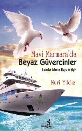 Mavi Marmara'da Beyaz Güvercinler