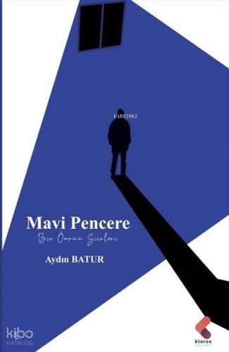 Mavi Pencere - Bir Ömrün Şiirleri
