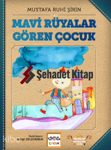 Mavi Rüyalar Gören Çocuk (Ciltli)