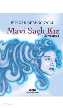 Mavi Saçlı Kız 20 Yaşında