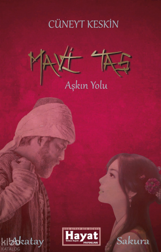 Mavi Taş;Aşık Yolu | Cüneyt Keskin | Hayat Özlem Kayalı - Yazarın Kend