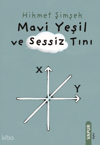 Mavi Yeşil ve Sessiz Tını | Hikmet Şimşek | Vapur Yayınları