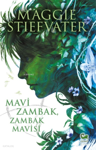 Mavi Zambak, Zambak Mavisi | Maggie Stiefvater | Juno Kitap