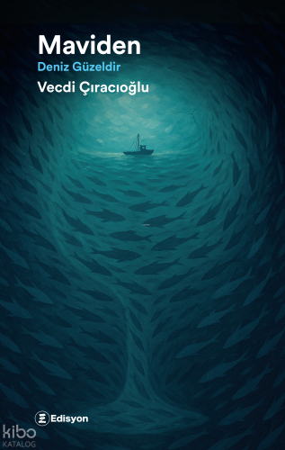 Maviden;Deniz Güzeldir