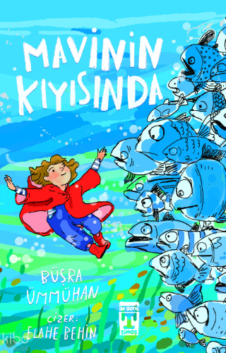 Mavinin Kıyısında | Büşra Ümmühan | İlk Genç Timaş Yayınları