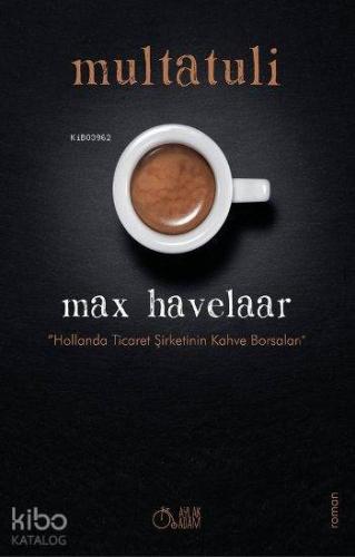 Max Havelaar; Hollanda Ticaret Şirketinin Kahve Borsaları