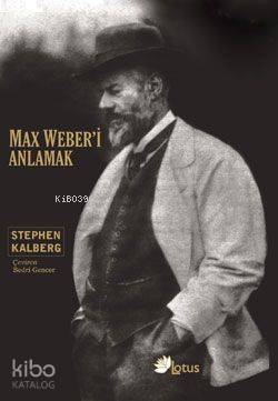 Max Weber'i Anlamak
