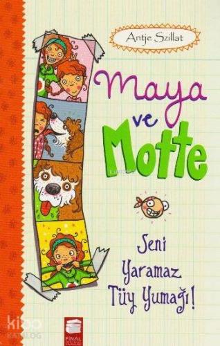 Maya ve Motte; Seni Yaramaz Tüy Yumağı