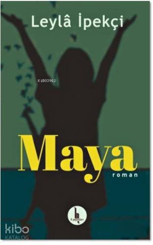 Maya | Leyla İpekçi | H Yayınları
