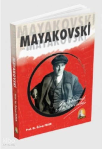 Mayakovski Yaşamı Ve Şiir Sanatı (1912-1917)