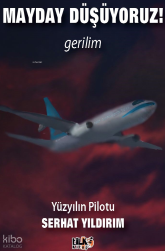 Mayday Düşüyoruz | Serhat Yıldırım | Tilki Kitap