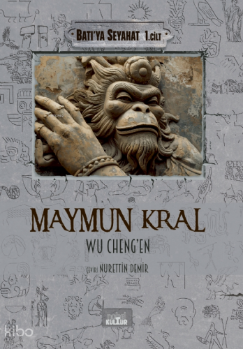 Maymun Kral - Batı’ya Seyahat 1. Cilt | Wu Cheng’en | Nobel Kültür Yay