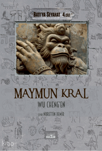 Maymun Kral - Batı’ya Seyahat 4. Cilt | Wu Cheng’en | Nobel Kültür Yay