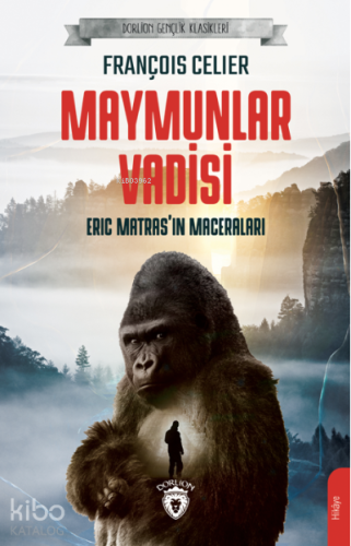 Maymunlar Vadisi;Eric Matras’ın Maceraları