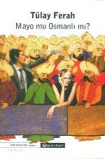 Mayo Mu Osmanlı Mı?