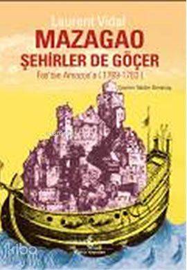 Mazago; Şehirler de Göçer