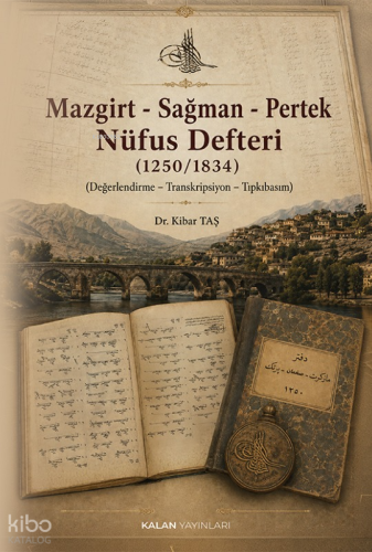 Mazgirt - Sağman - Pertek Nüfus Defteri (1250-1834)
