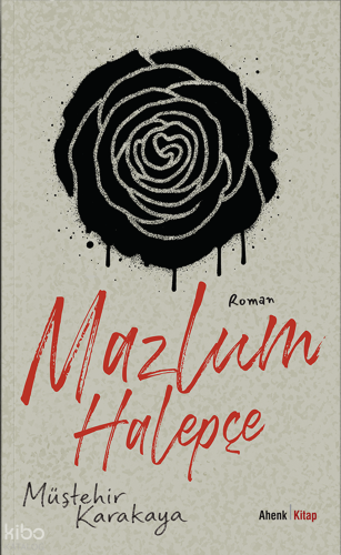 Mazlum Halepçe | Müştehir Karakaya | Ahenk Kitap