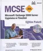 Mcse Exam 70-224 - Microsoft Exchange 2000 Server Uyg. ve Yön. (cd İçe