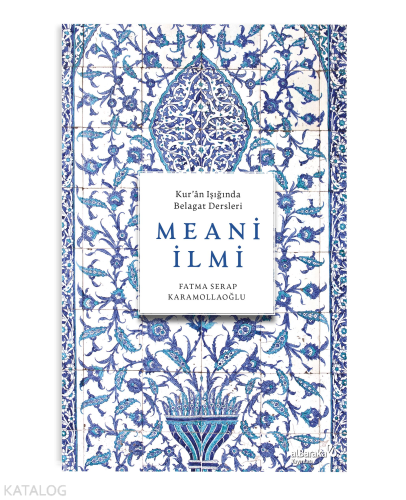 Meani İlmi - Kur'an Işığında Belagat Dersleri