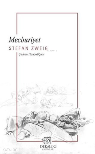Mecburiyet | Stefan Zweig | Dekalog Yayınları