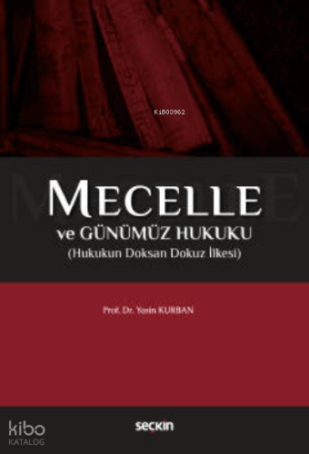 Mecelle ve Günümüz Hukuku