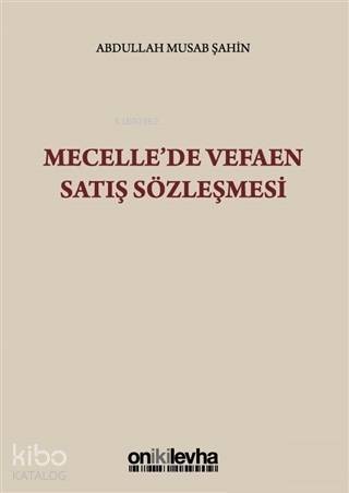 Mecelle'de Vefaen Satış Sözleşmesi