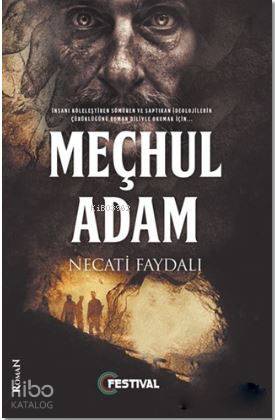 Meçhul Adam | Necati Faydalı | Festival Yayıncılık